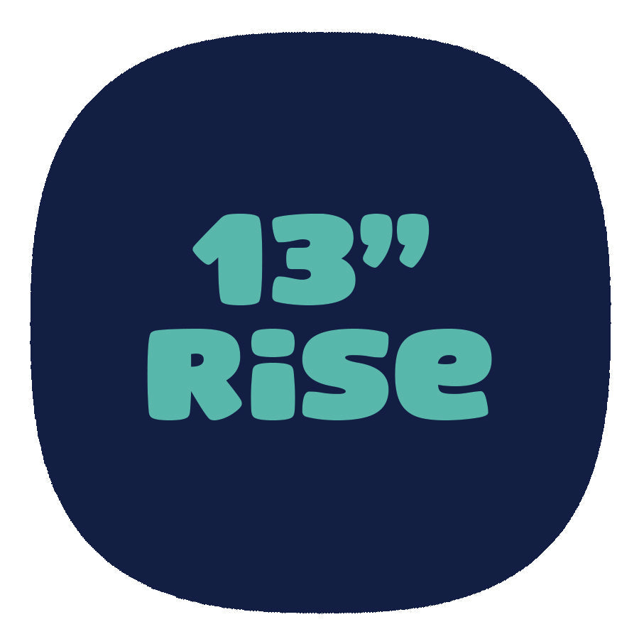 13" Rise