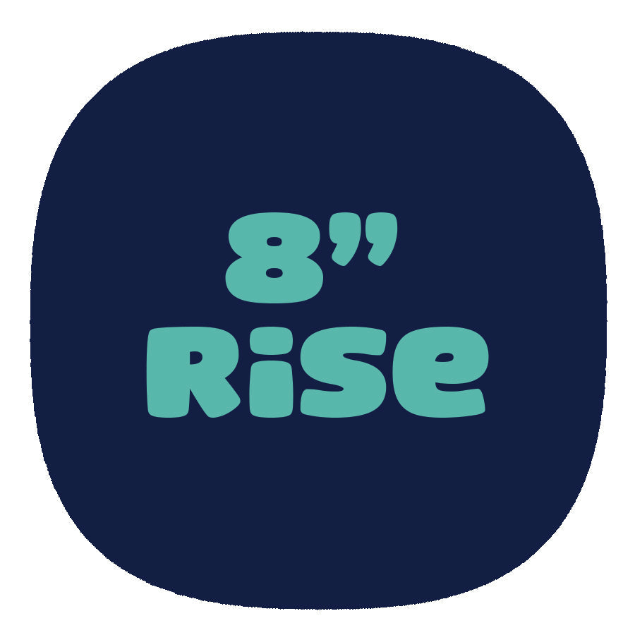 8" Rise