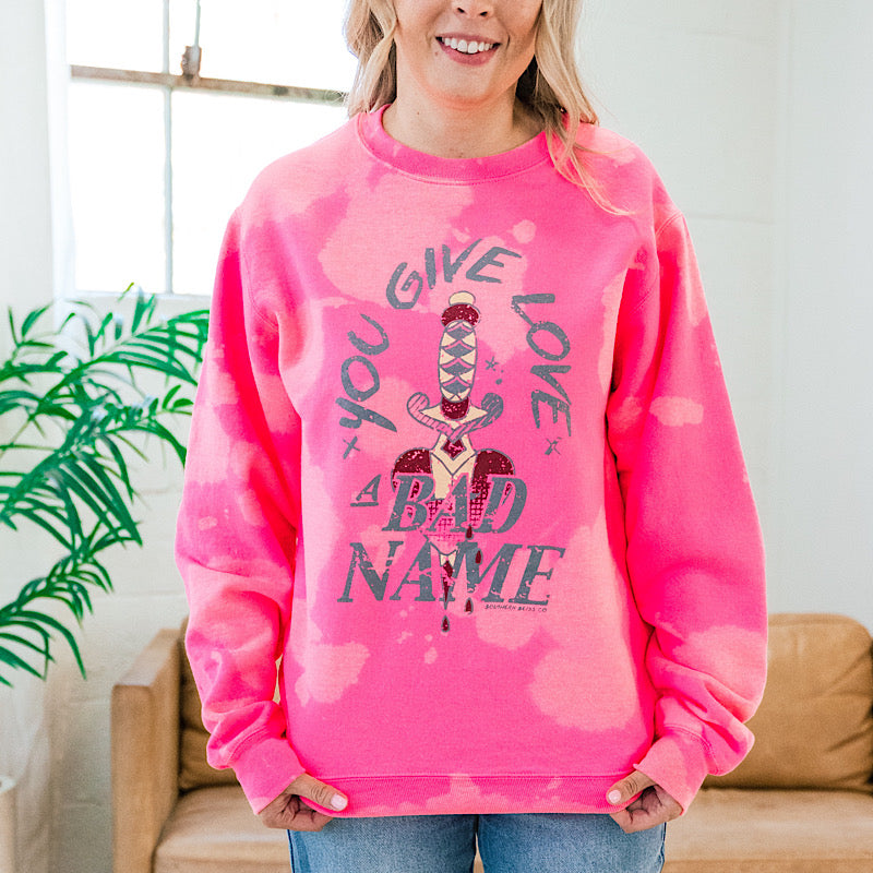 Give Love a Bad Name Pink Bleached Sweatshirt FINAL SALE  Southern Bliss   